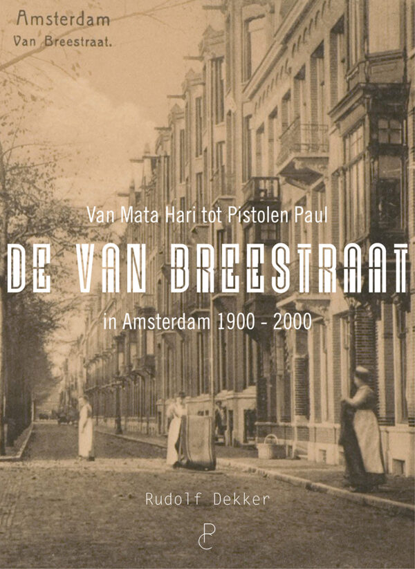 De Van Breestraat in Amsterdam 1900-2000